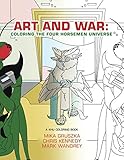 Art and War: Coloring the Four Horsemen Universe by Mika Gruszka, Chris Kennedy