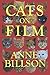 Cats on Film: in black & white by Anne Billson