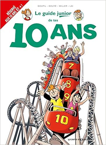 Amazon Fr Les Guides Junior Tome 16 De Tes 10 Ans Goupil Jacky Douye Sylvia Lai Fabio Livres