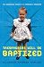 Trespassers Will Be Baptized: The Unordained Memoir of a Preacher's Daughter by Elizabeth Emerson Hancock