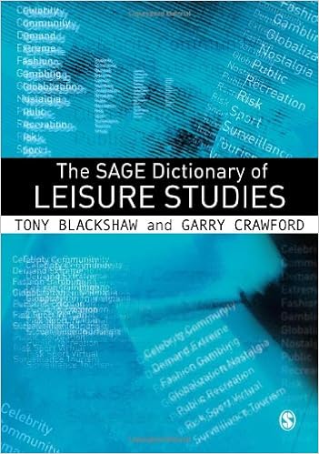 The SAGE Dictionary of Leisure Studies