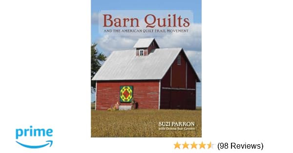 Barn Quilts And The American Quilt Trail Movement Suzi Parron