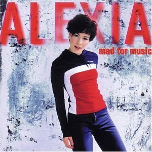 Alexia - Mad For Music By Alexia (2001-06-26) - Zortam Music
