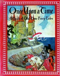 Once upon a Time: A Book of Old-Time Fairy Tales by Margaret Evans Price