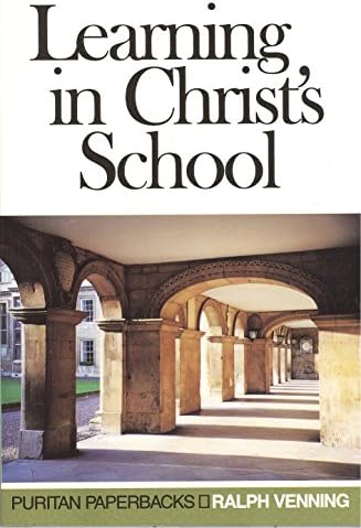 Learning in Christ's School (Puritan Paperbacks)