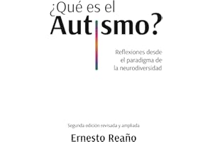 ¿Qué es el autismo?: Reflexiones desde el paradigma de la neurodiversidad.