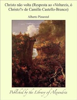Livro Christo nào volta (Resposta ao ªVoltareis, ï Christo?º de Camillo Castello-Branco)