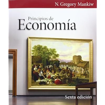 Principios de economía 6ª edición (Economia (paraninfo)) Principios de economía 6ª edición (Economia (paraninfo))