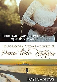 Livro Para Todo Sempre: Livro 2 (Duologia Vidas)