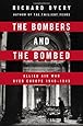 The Bombers and the Bombed: Allied Air War Over Europe 1940-1945
