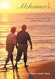 Alzheimer's Days Gone By: For Those Caring for Their Loved Ones by 
