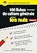 100 fiches de culture générale pour les nuls by 