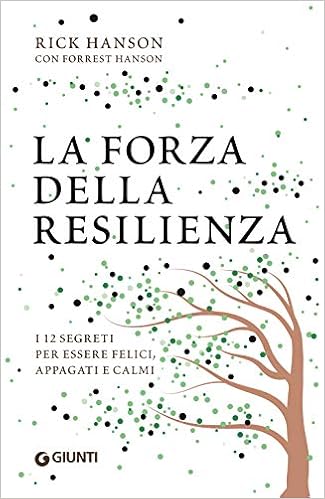 Rick Hanson - La forza della resilienza (2019)