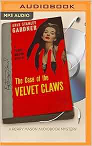 The Case Of The Velvet Claws Perry Mason Series Erle