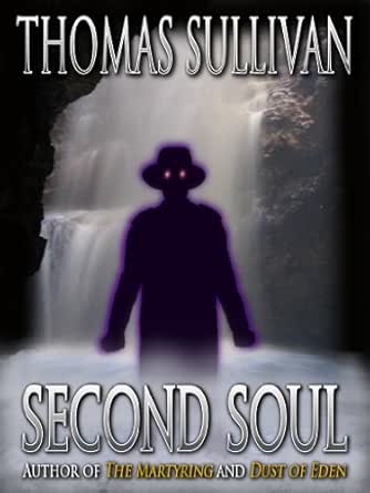Amazon Com Second Soul Ebook Sullivan Thomas Kindle Store