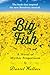 Big Fish: A Novel of Mythic Proportions - Book by Daniel Wallace