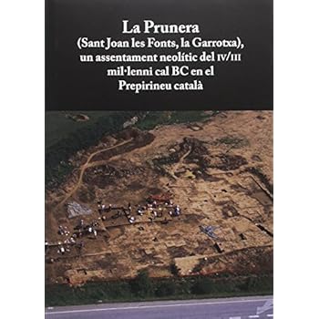 Prunera,La (Sant Joan les Fonts, la Garrotxa) un assentament neolític del IV/III (Documenta)