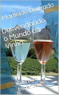 Livro Desvendando o Mundo do Vinho: Guia para Iniciantes