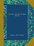 Histoire du Cherif Bou Bar'la (French Edition) by