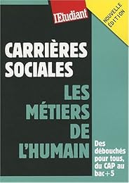 Carrières sociales, les métiers de l'humain