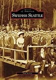 Swedish Seattle (WA) (Images of America) by Paul Norlen