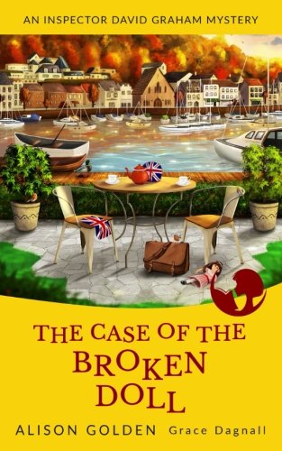 The Case of the Broken Doll: An Inspector David Graham Cozy Mystery (Inspector David Graham Cozy Mysteries) (Volume 4)