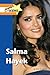 Salma Hayek (People in the News) by 