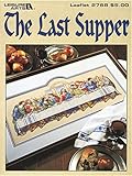 The Last Supper (Cross Stitch) (Leisure Arts #2768) by