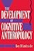 The Development of Cognitive Anthropology