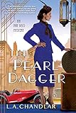 The Pearl Dagger (An Art Deco Mystery Book 3) by L.A. Chandlar