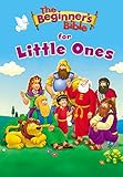 The Beginner's Bible for Little Ones