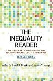 The Inequality Reader: Contemporary and Foundational Readings in Race, Class, and Gender