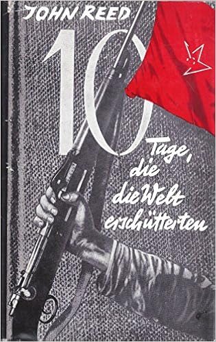 Zehn Tage Die Die Welt Erschutterten Mit Einem Vorwort Von W J Lenin Amazon De Reed John Bucher
