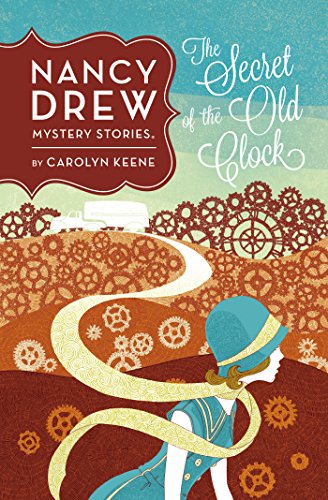 The Secret of the Old Clock (Nancy Drew, Book 1)