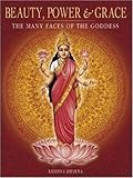 Beauty, Power and Grace: The Many Faces of the Goddess by