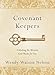 Covenant Keepers: Unlocking the Miracles God Wants For You