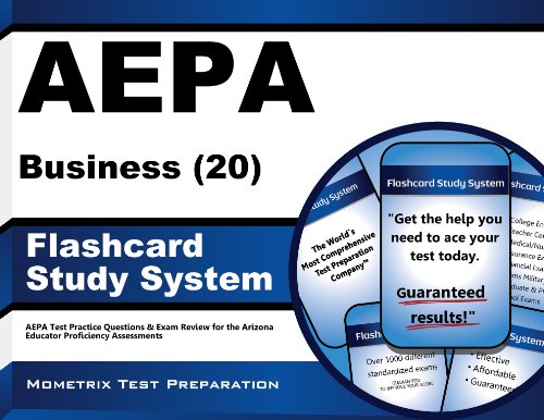 AEPA Business (20) Flashcard Study System: AEPA Test Practice Questions & Exam Review for the Arizona Educator Proficiency Assessments (Cards)