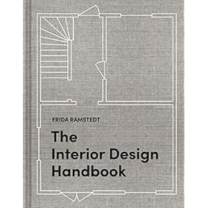 The Interior Design Handbook: Furnish, Decorate, and Style Your Space