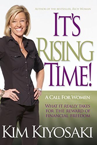 It's Rising Time!: What It Really Takes for the Reward of Financial Freedom