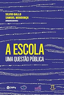 Livro A escola: uma questão pública (Escola: problema filosófico Livro 1)