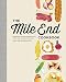 The Mile End Cookbook: Redefining Jewish Comfort Food from Hash to Hamantaschen by Noah Bernamoff, Rae Bernamoff
