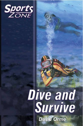 Sports Zone - Level 3 Dive and Survive: Bk.2