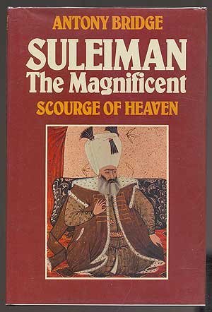 Suleiman The Magnificent: Scourge Of Heaven