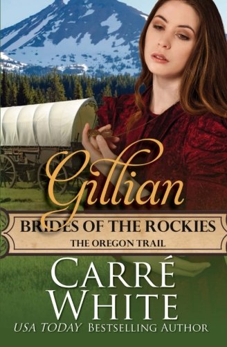 Gillian (Brides of the Rockies) (Volume 4)