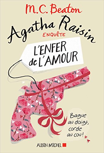 Agatha Raisin enquête: [11]: L'enfer de l'amour