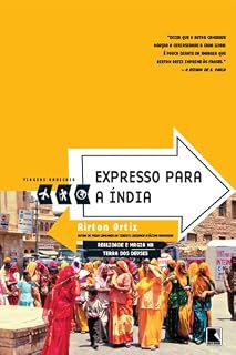 Livro Expresso para a Índia - Viagens radicais: Realidade e magia na terra dos deuses