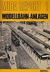 MIBA Report 1 - Modellbahn-Anlagen (buch)