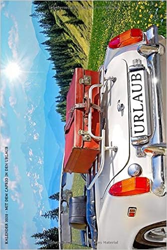Kalender Mit Dem Cabrio In Den Urlaub Schoner Kalender Terminplaner Fur Autoreisen 52 Wochen 15 24 X 22 86 Cm Ca Din A5 German Edition Falchle Jurgen Amazon Com Books