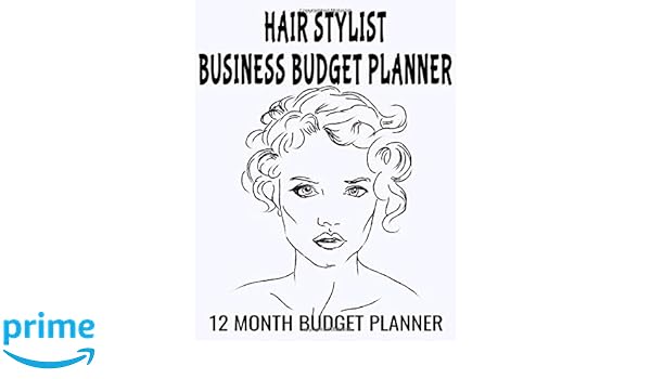 Hair Stylist Business Budget Planner 8 5 X 11 Hairstylist Salon