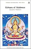 Echoes of Voidness, Rabten, Geshe, 086171010X